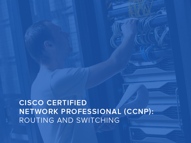 Cisco Certified Network Professional (CCNP) Routing And Switching