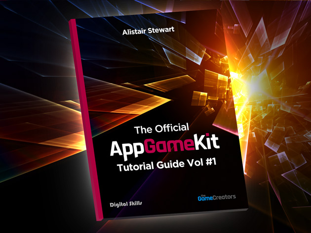 The Official AppGameKit Tutorial Guide: Vol 1