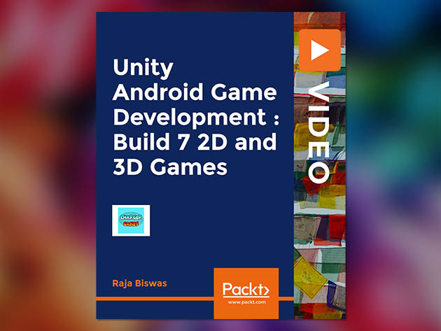 Unity Android Game Development: Build 7 2D & 3D Games