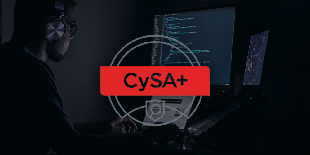 CompTIA CSA+ & Certified Cyber Security Analyst