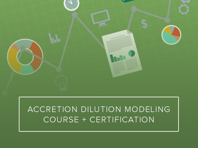 Accretion Dilution Modeling Course + Certification