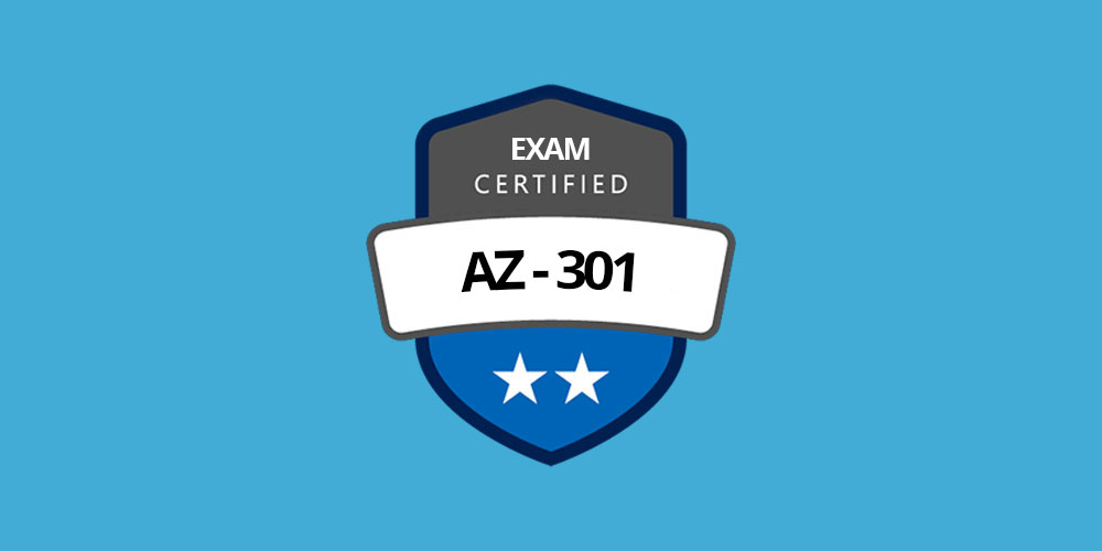 AZ-301 Microsoft Azure Integration & Security Exam Prep