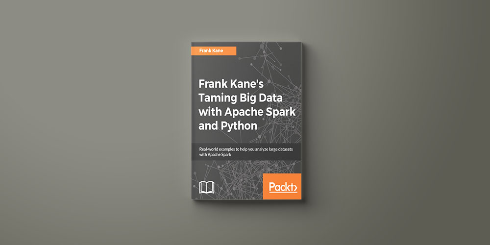 Frank Kane's Taming Big Data with Apache Spark & Python eBook