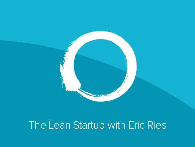 The Lean Startup with Eric Ries 