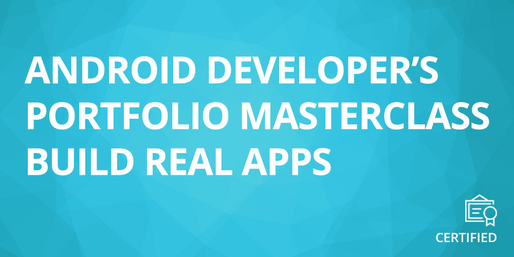 Android Developer's Portfolio Masterclass