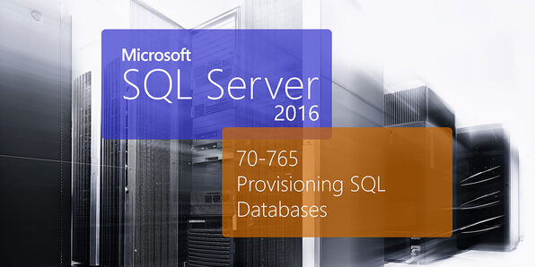 Microsoft 70-765 SQL Server 2016 and Azure - Product Image