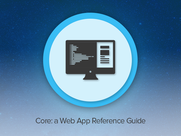 Core: A Web App Reference Guide for Django, Python & More