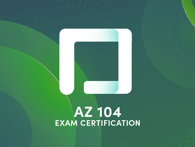 AZ-104 Azure Administrator Exam Certification 2021