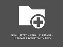 Gmail, IFTTT & Virtual Assistant - The Ultimate Productivity Trio - Product Image