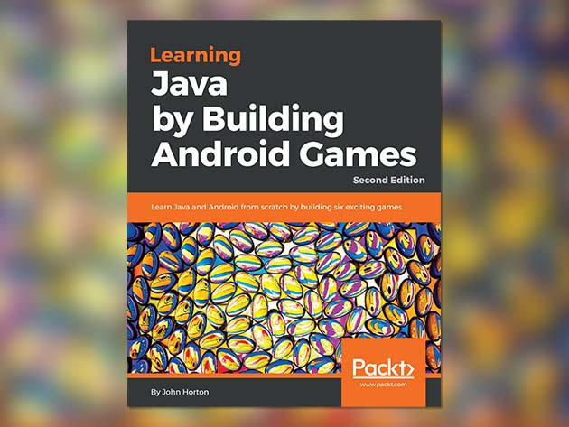 Learning Java by Building Android Games, 2nd Edition [eBook]