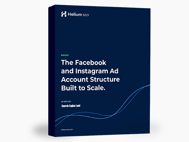 FREEBIE: The Facebook & Instagram Ad Account Structure Built to Scale eBook