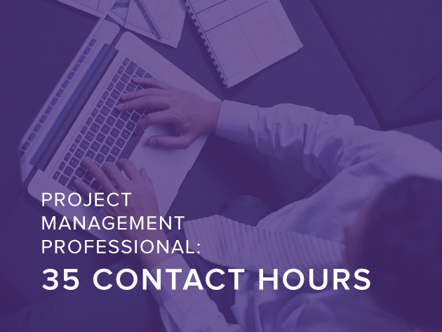 Project Management Professional: 35 Contact Hours