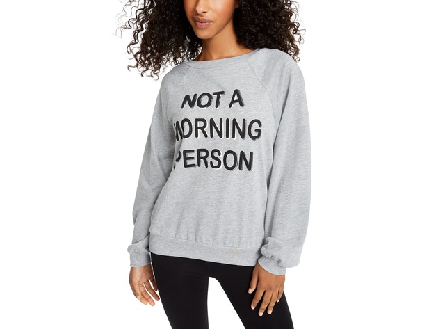 Rebellious One Juniors' Not A Morning Person Graphic-Print Sweatshirt Gray Size Extra Large