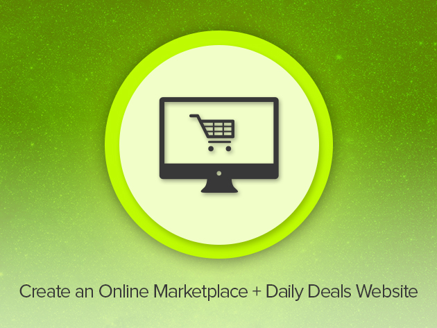 Create an Online Marketplace & Daily Deals Website