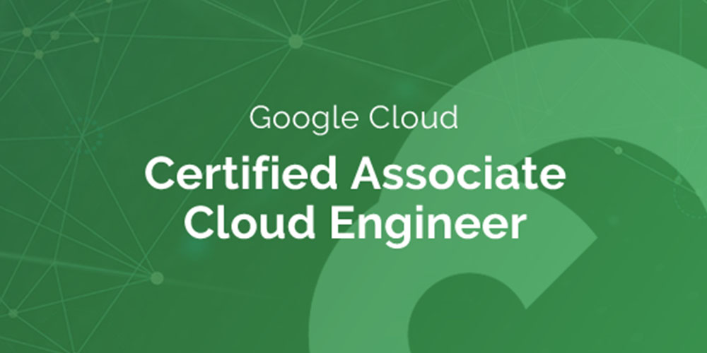 Google Cloud Certified Associate Cloud Engineer