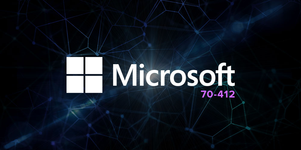 Microsoft 70-412: Configuring Advanced Windows Server 2012 R2 Services