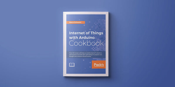Internet of Things with Arduino Cookbook - Product Image