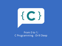 From 0 to 1: C Programming - Drill Deep - Product Image