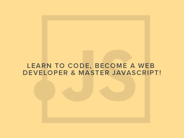 Learn to Code, Become a Web Developer & Master JavaScript!