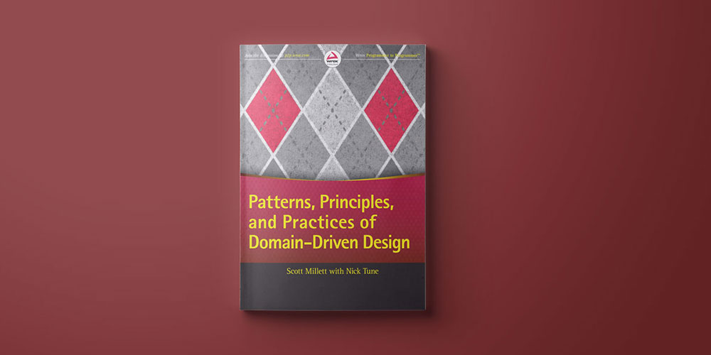 Patterns, Principles, and Practices of Domain-Driven Design eBook