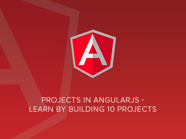Projects in AngularJS - Learn by Building 10 Projects
