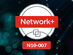 The Total CompTIA Network+ Certification N10-007 Prep Course